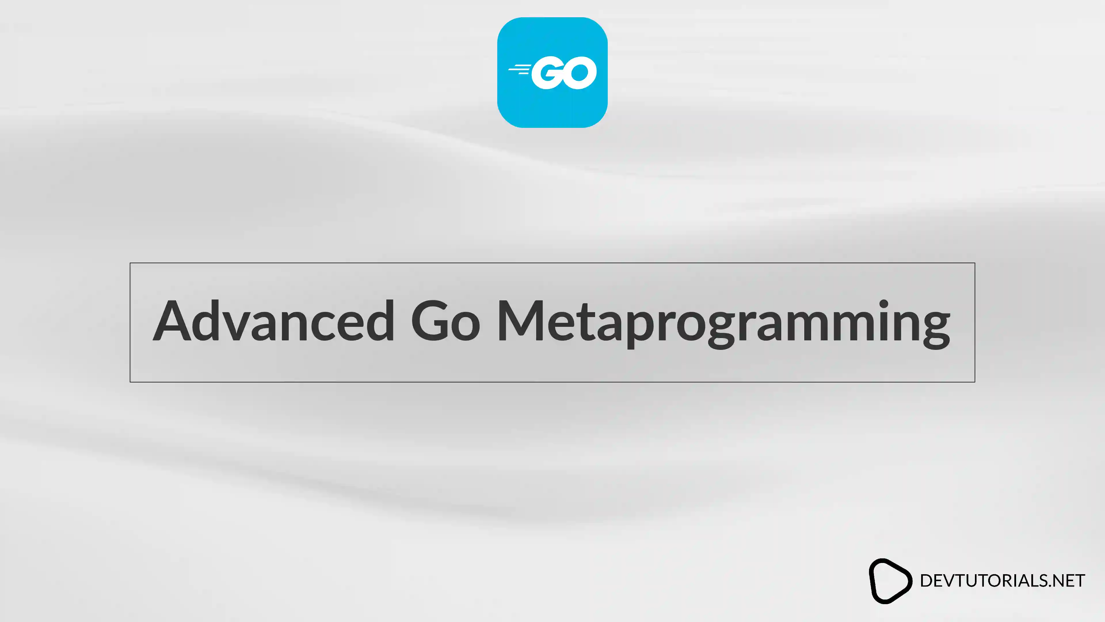 Advanced Go Metaprogramming