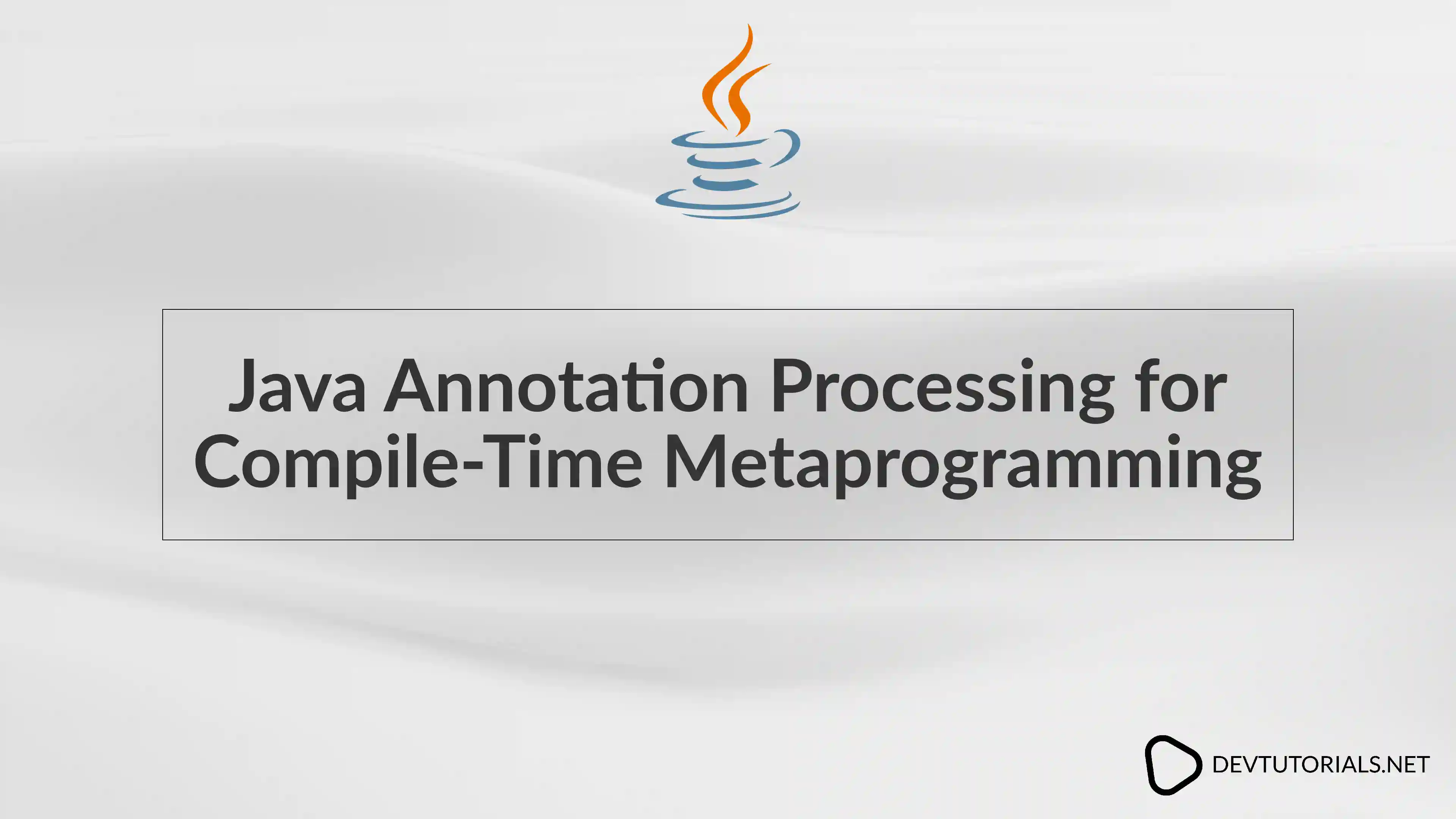 Java Annotation Processing for Compile‑Time Metaprogramming
