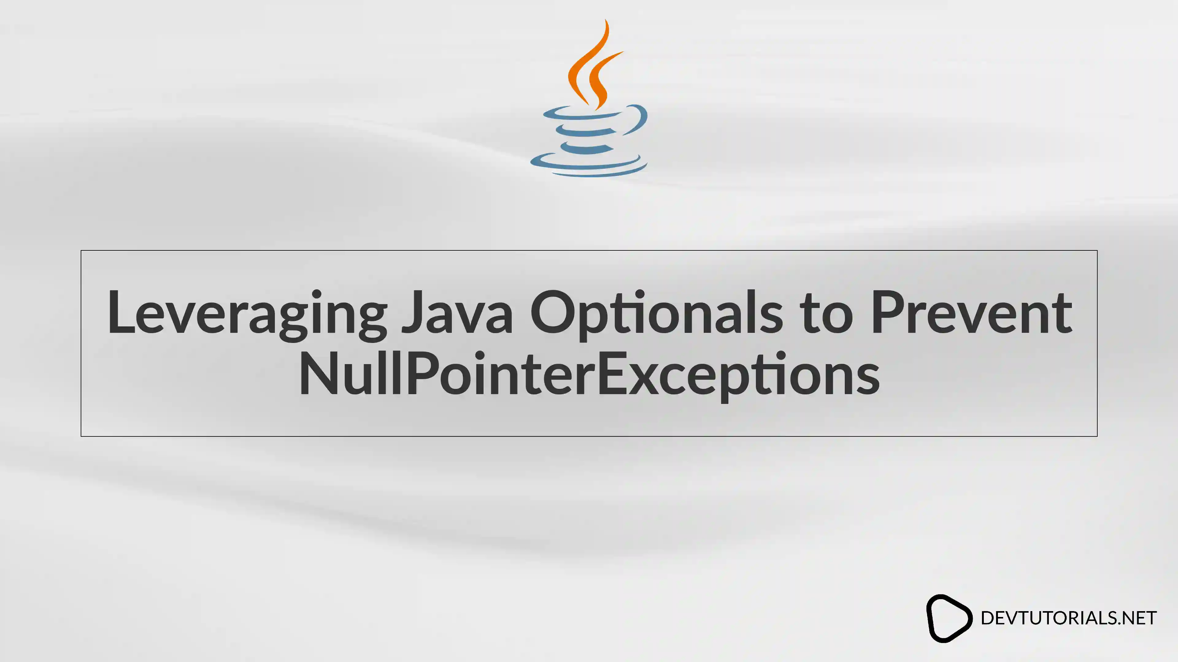 Leveraging Java Optionals to Prevent NullPointerExceptions