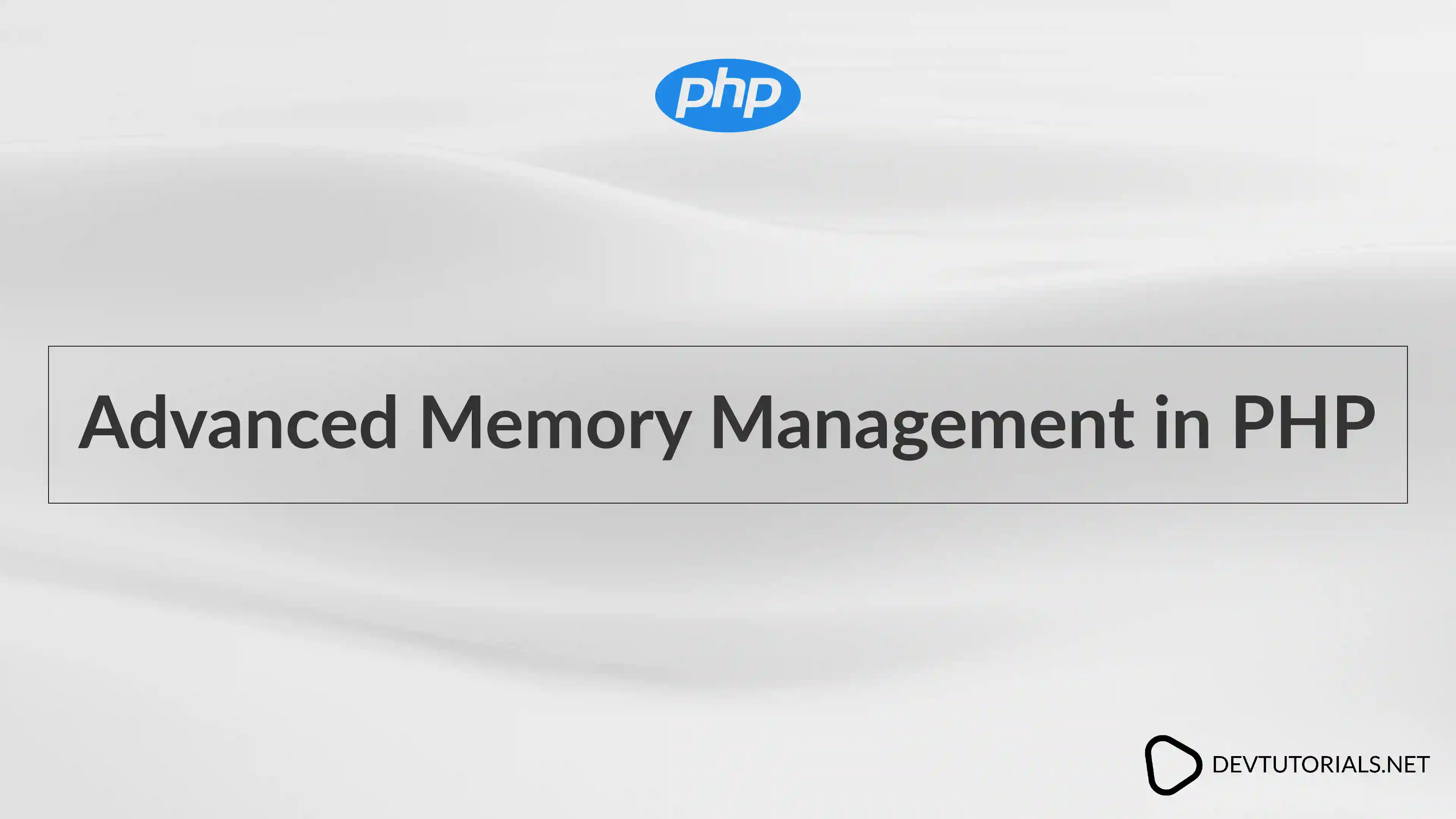 Advanced Memory Management in PHP