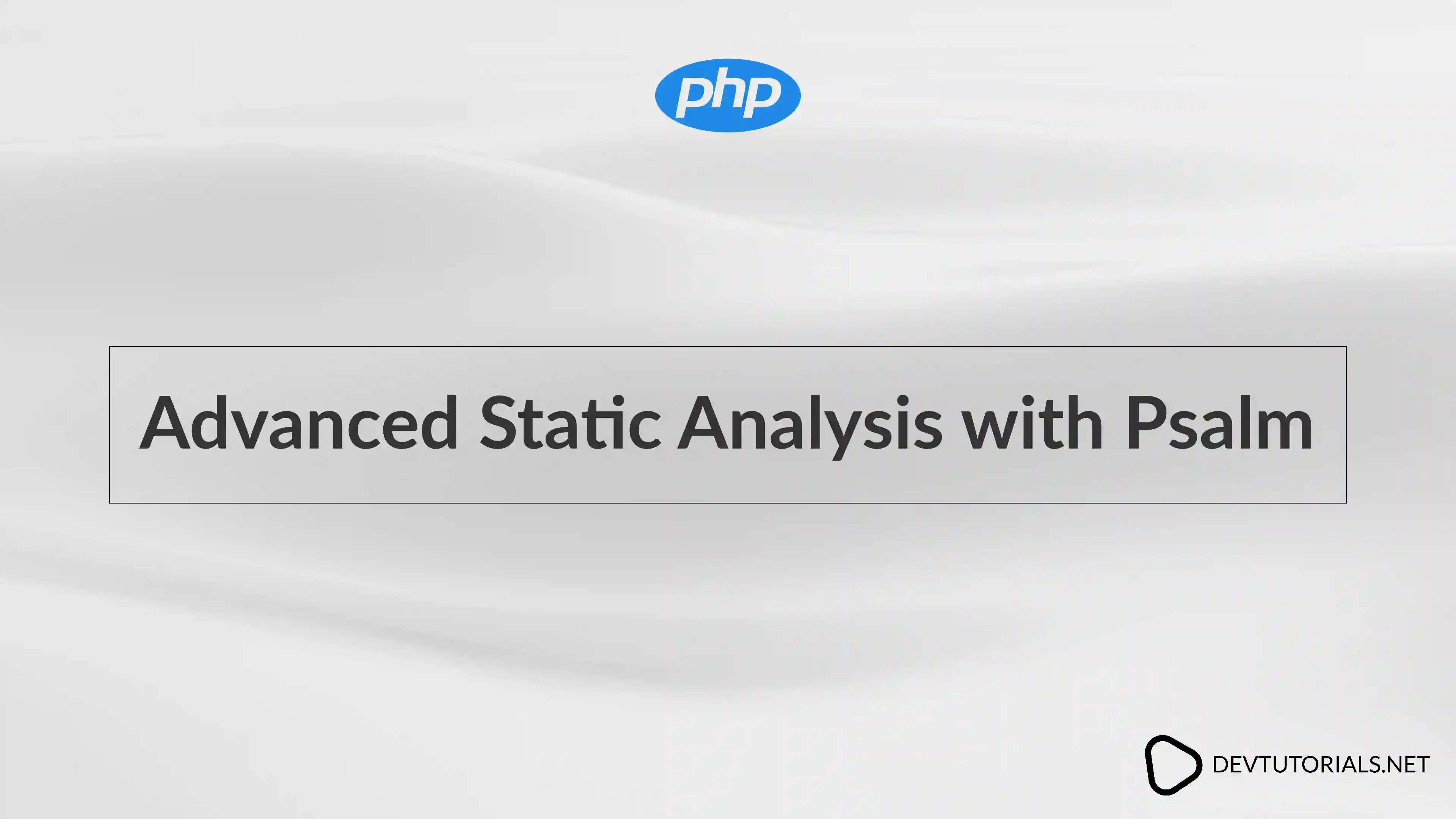 Advanced Static Analysis with Psalm