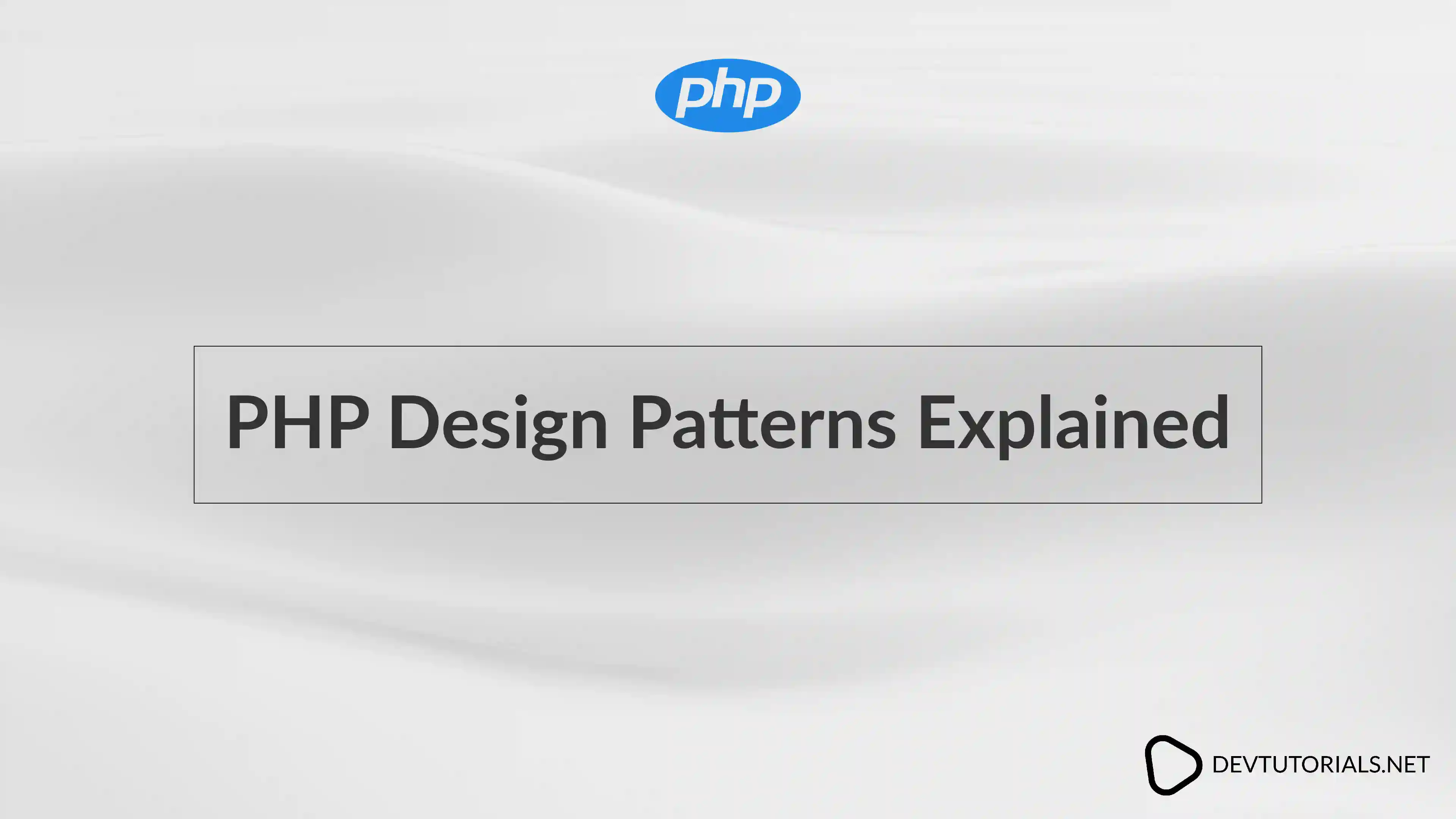 PHP Design Patterns Explained